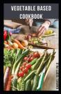 Vegetable Based Cookbook - Preview