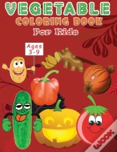 Vegetable Coloring Book For Kids Ages 3-9