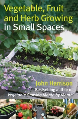 Capa do artigo Vegetable, Fruit And Herb Growing In Small Spaces
