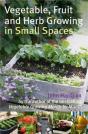Vegetable, Fruit And Herb Growing In Small Spaces - Preview