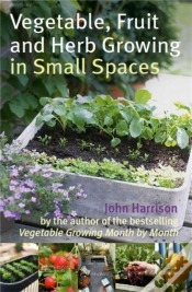Capa do artigo Vegetable, Fruit And Herb Growing In Small Spaces