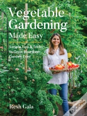 Vegetable Gardening Made Easy