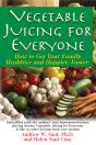 Vegetable Juicing For Everyone - Preview