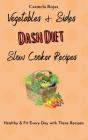 Vegetables  Amp  Sides Dash Diet Slow Co - Preview