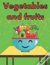 Vegetables And Fruits