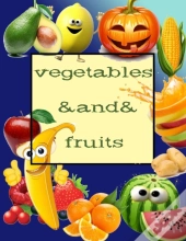 Vegetables And Fruits