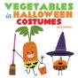 Vegetables In Halloween Costumes - Preview
