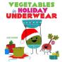 Vegetables In Holiday Underwear - Preview