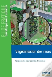 Capa do artigo Végétalisation Des Murs ; Conception Mise En Oeuvre Entretien Et Maintenance