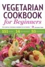 Vegetarian Cookbook For Beginners: The Essential Cookbook To Get Started - Preview