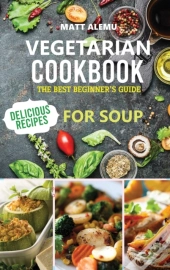 Vegetarian Cookbook: The Best Beginner'S