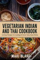 Vegetarian Indian And Thai Cookbook