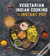 Vegetarian Indian Cooking With Your Inst