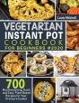Vegetarian Instant Pot Cookbook For Begi - Preview