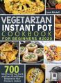 Vegetarian Instant Pot Cookbook For Beginners #2020 - Preview