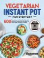 Vegetarian Instant Pot For Everyday - Preview