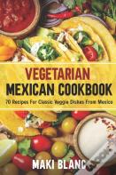 Vegetarian Mexican Cookbook