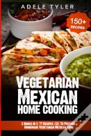 Vegetarian Mexican Home Cooking