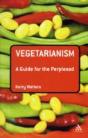Vegetarianism: A Guide For The Perplexed - Preview