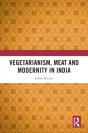 Vegetarianism, Meat And Modernity In India - Preview