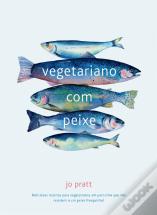 Vegetariano com Peixe