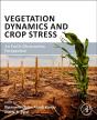 Vegetation Dynamics And Crop Stress - Preview