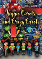 Veggie Carols And Crazy Carols - Preview