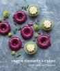 Veggie Desserts + Cakes - Preview