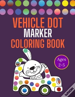 Capa do artigo Vehicle Dot Marker Coloring Book Ages 2-5