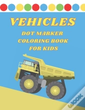 Vehicle Dot Marker Coloring Book For Kids