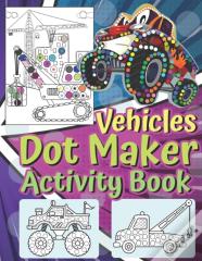 Vehicles Dot Maker Activity Book