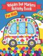 Vehicles Dot Markers Activity Book For Kids - Preview