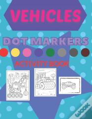 Vehicles Dot Markers Activity Book