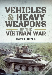 Capa do artigo Vehicles & Heavy Weapons Of The Vietnam War