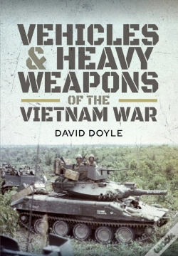 Capa do artigo Vehicles & Heavy Weapons Of The Vietnam War