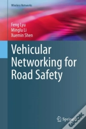 Vehicular Networking For Road Safety