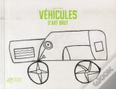 Véhicules D'Art Brut