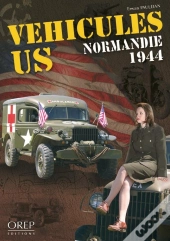 Véhicules Us ; Normandie 1944