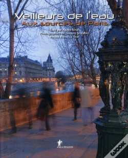 Capa do artigo Veilleurs De L'Eau ; Aux Sources De Paris