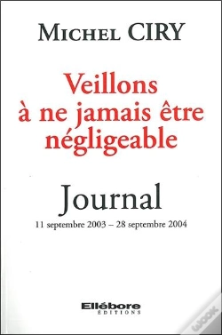 Capa do artigo Veillons A Ne Jamais Etre Negligeable - Journal 11 Septembre 2003 - 28 Septembre 2004