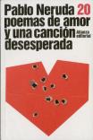 Veinte Poemas De Amor Y Una Cancion Desesperada 