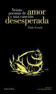 Veinte Poemas De Amor Y Una Canción Desesperada