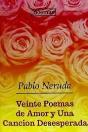 Veinte Poemas De Amor Y Una Cancion Desesperada - Preview