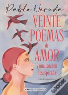 Veinte Poemas De Amor Y Una Cancion Desesperada