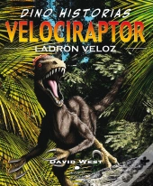 Velociraptor. Ladrón Veloz