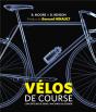 Velos De Course - Concepteurs De Genie Et Machines De Legende - Preview