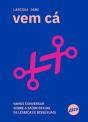 Vem Cá: Vamos Conversar Sobre A Saúde Sexual De Lésbicas E Bissexuais - Preview