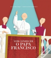 Vem Conhecer o Papa Francisco