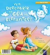 Vem Descobrir no Céu os Elefantes!