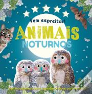 Vem Espreitar! - Animais Noturnos